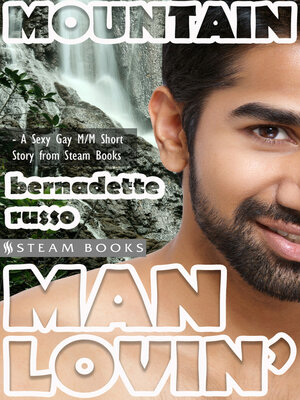 cover image of Mountain Man Lovin'--Gay M/M Interracial White/Asian Erotica from Steam Books